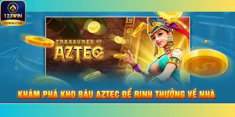 Nổ hũ 123win Aztec được ưa chuộng