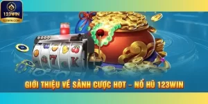 Trải nghiệm nổ hũ tại 123win đầy hấp dẫn